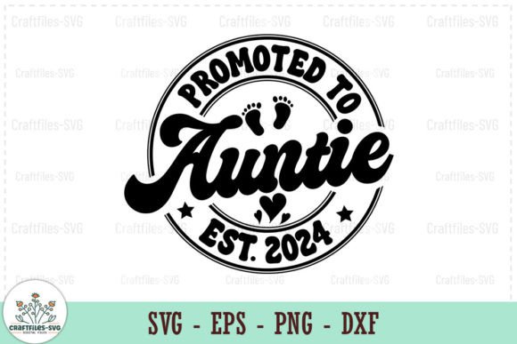 Review: Promoted to Auntie Est. 2024 SVG for Embroidery